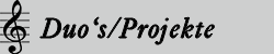 Duo's / Projekte